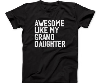 Awesome Like My Granddaughter, Funny Grandpa Shirt, Father's Day Gift From Granddaughter, Papa Gift, Grandfather Gift, Gift For Dad