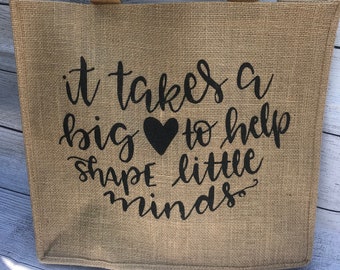 It takes a big heart to help shape little minds tote bag