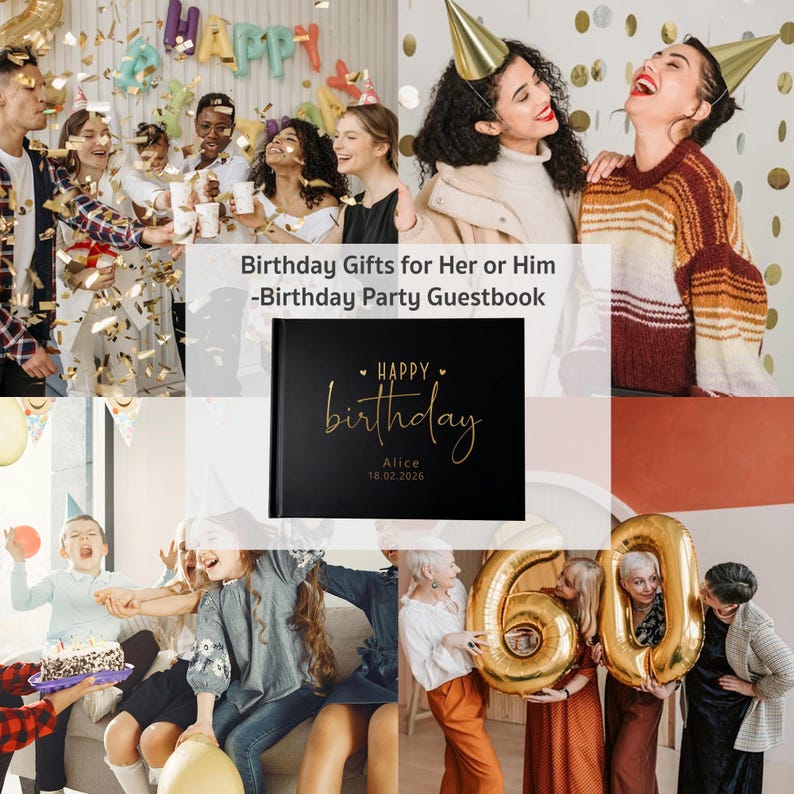 May include: A black rectangular guestbook with gold foil text that reads Happy birthday, Alice, 18.02.2026. The cover features a minimalist design with elegant script lettering centered on the front, surrounded by a collage of birthday party scenes.