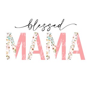 Blessed Mama Floral Split PNG