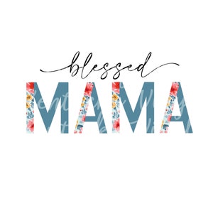 Blessed Mama Floral Split PNG