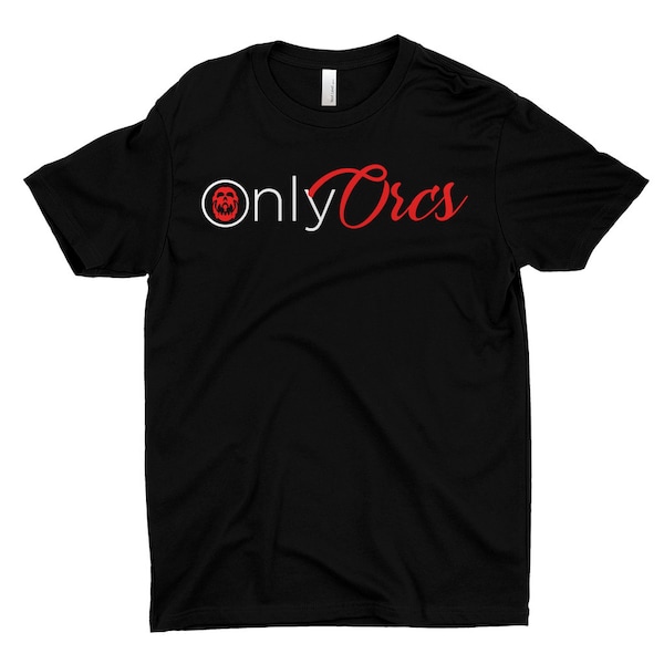 Only Orcs T-Shirt