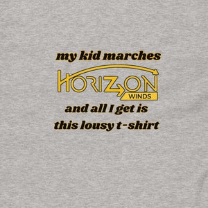 Adult Short Sleeve Tee: Horizon Winds Parent/Lousy T Shirt (Throwback/Funny) with Gold/Yellow Horizon Winds Logo. Gender Neutral Unisex