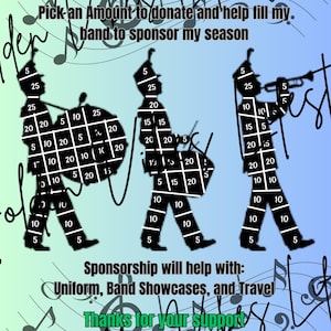 May include: A promotional graphic for a school band fundraiser. Silhouettes of band members with donation amounts are displayed. Text includes "School Band Name," "Pick an Amount to donate," and "Thanks for your support." The background is a gradient of blue and green.
