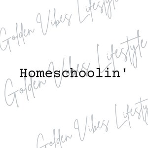 Homeschoolin&#39; | Digital File | Homeschool Life | Homeschool SVG | Digital Png | Iron On | T-Shirt Design | INSTANT DOWNLOAD