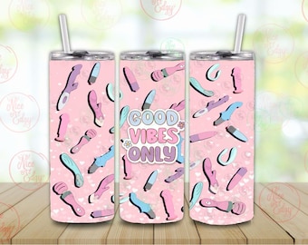 Good Vibes Only vibrators tumbler wrap 20oz