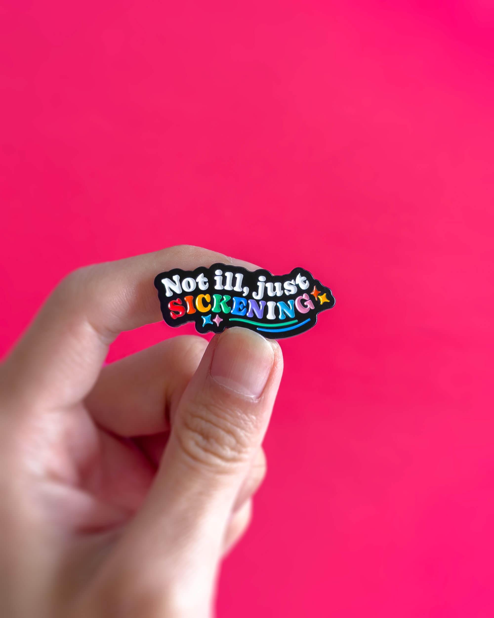 LGBT Not ill just sickening Subtle Pride Pin — Gay Lesbian Bisexual Rainbow Queer Badge Lesbian Gay Trans Enamel Pin Accessory Discreet