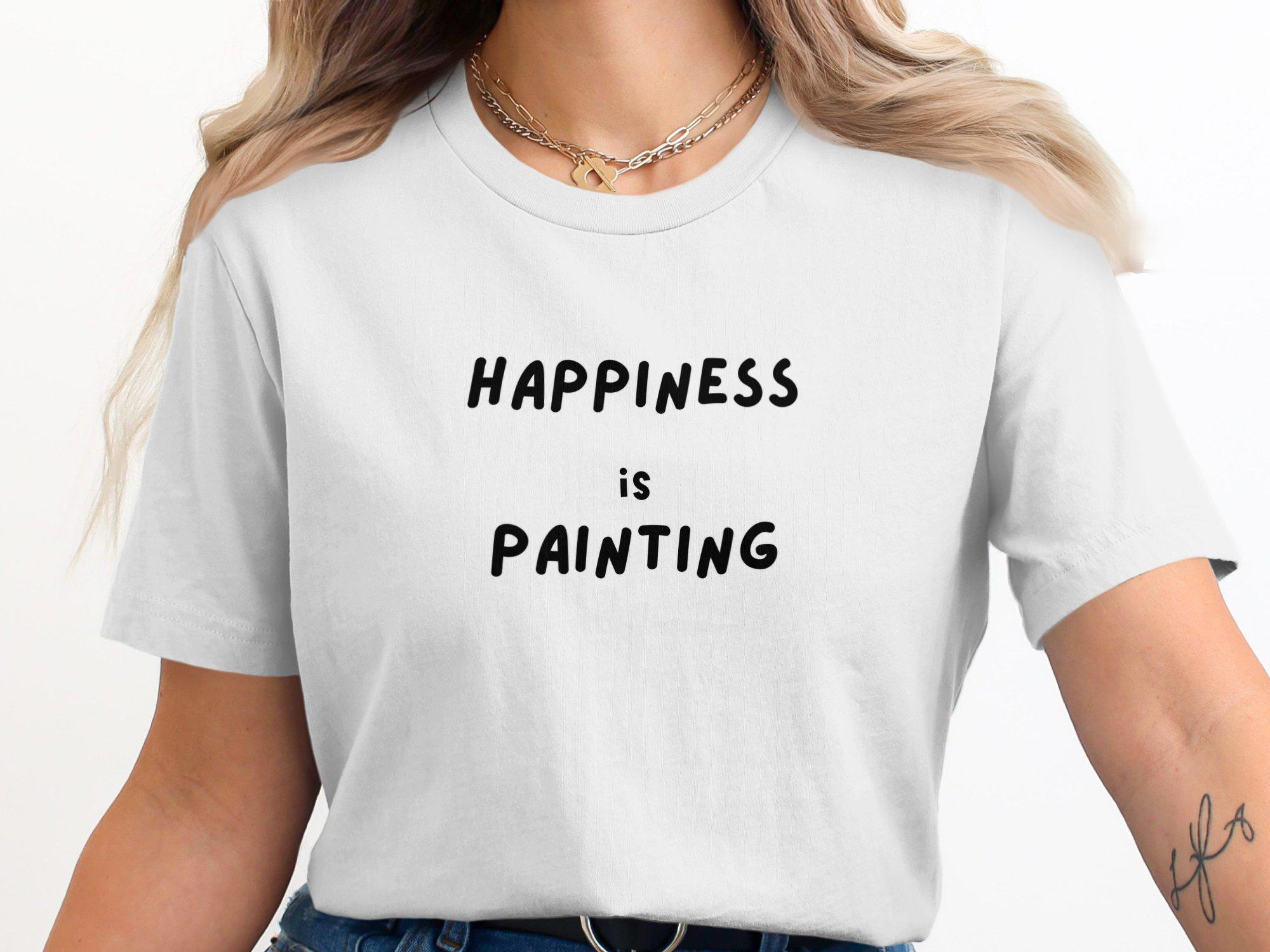 La felicità è dipingere T-shirt, maglietta per amanti dell'arte