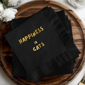 Happiness is Cats Napkin, Cute Cat Themed Napkin, Perfect for Cat Lovers, Fun Dining Decor, Unique Kitchen Accessory, Gift Idea