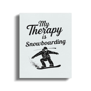 My Therapy is snowboarden canvas muurkunst, snowboard cadeau-idee, wintersport muur decor, motiverende snowboard print, skilodge