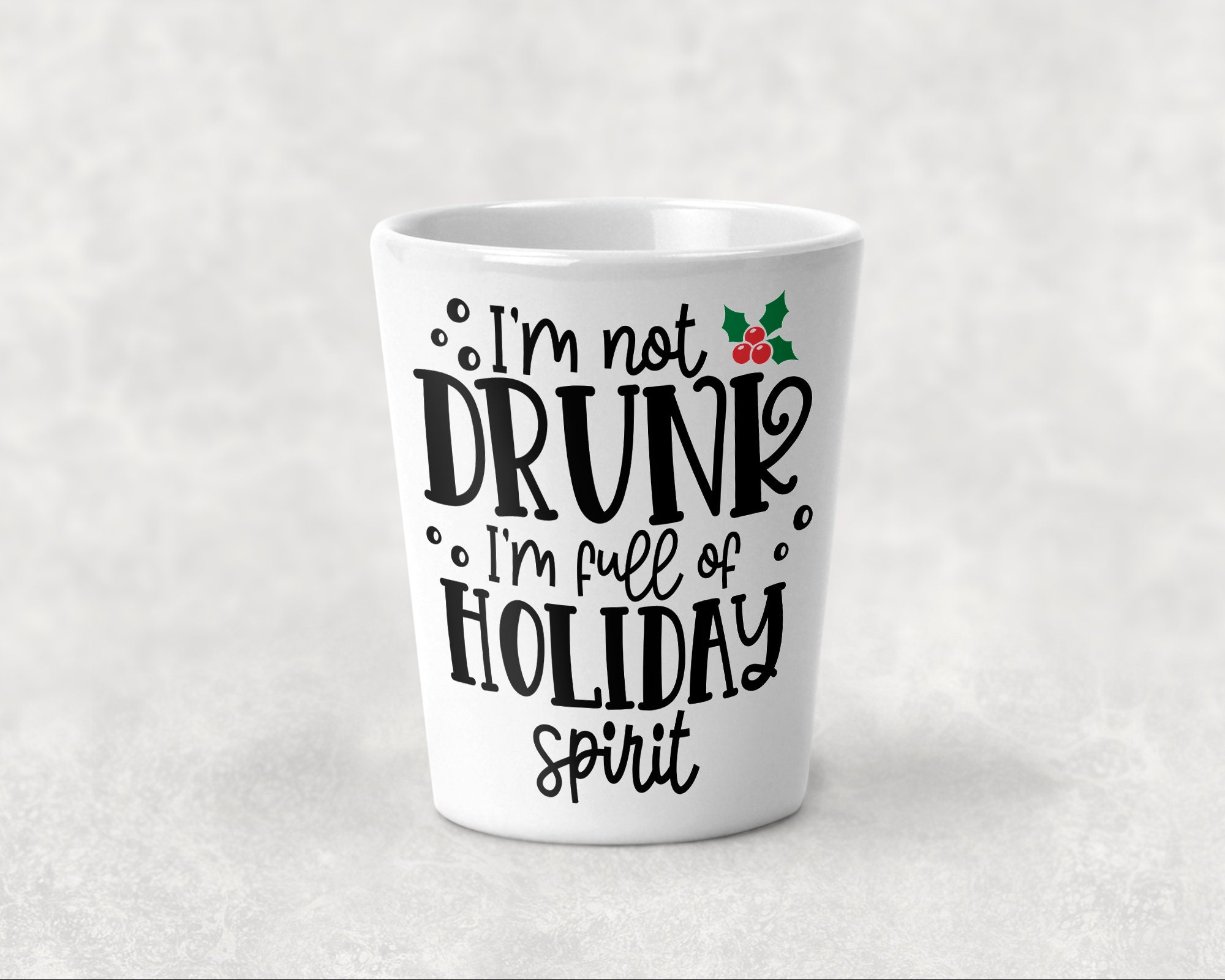 Holiday Spirit Shot Glass Christmas Shot Glass Funny Etsy