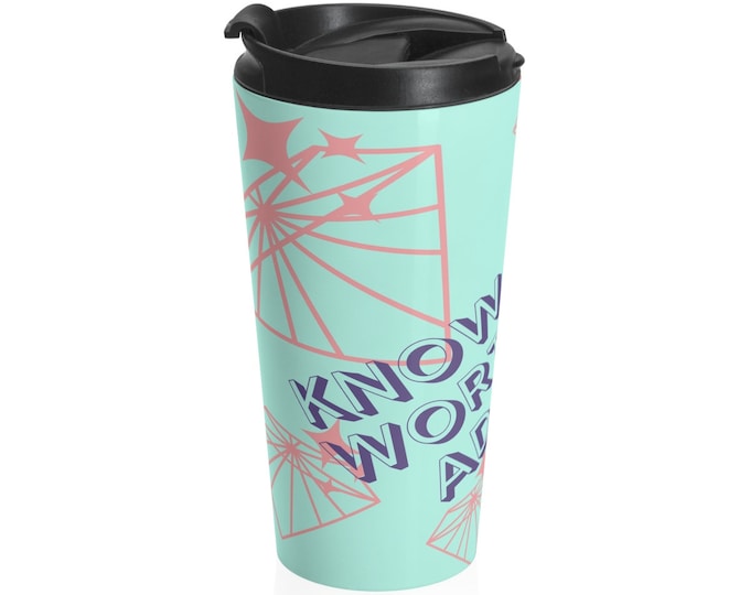 Know Your Worth -- Travel Tumbler