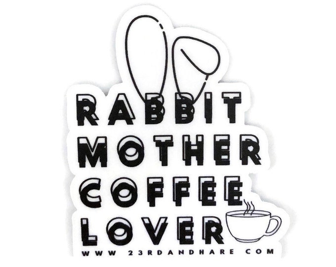 Rabbit Mother Coffee Lover -- Vinyl Sticker