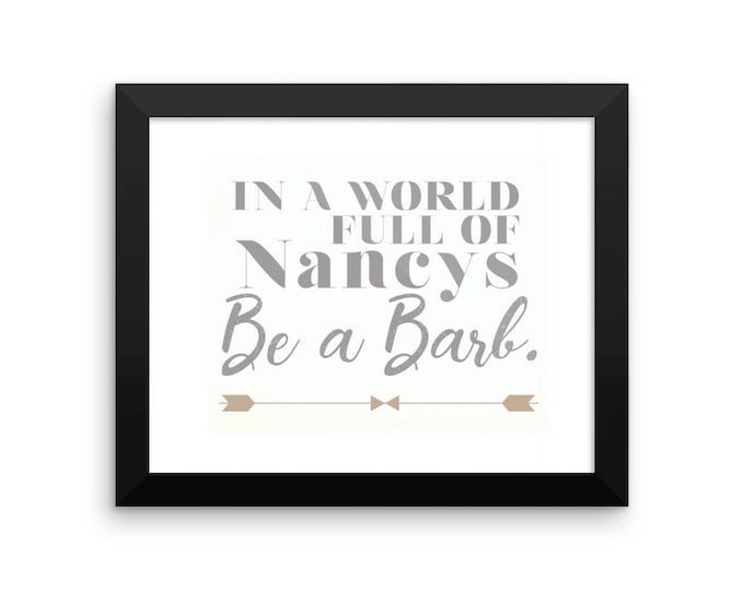 Be a Barb — Framed poster