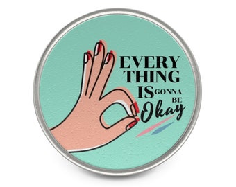 Everything Is Gonna Be Okay -- Teal Lapel Pin