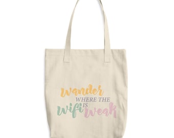 Wander Where The Wifi Is Weak -- Reusable Tote