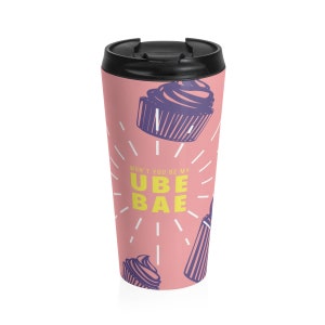 Won&#39;t You Be My Ube Bae -- Travel Tumbler