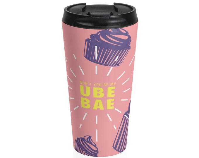 Won't You Be My Ube Bae -- Travel Tumbler