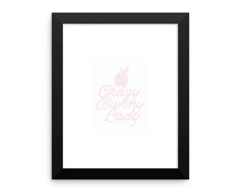 Crazy Bunny Lady -- Framed Poster