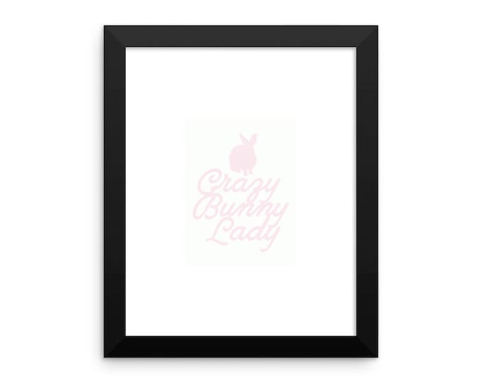 Crazy Bunny Lady -- Framed Poster