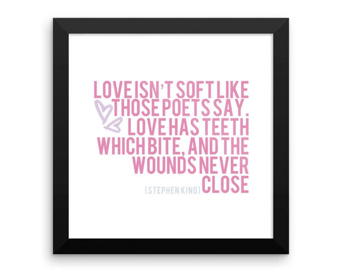 Love Has Teeth Which Bite — Framed Poster