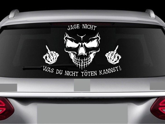 Jage nicht was du nicht töten kannst Skull Auto Aufkleber 60 x 40 cm Tuning  JDM - .de