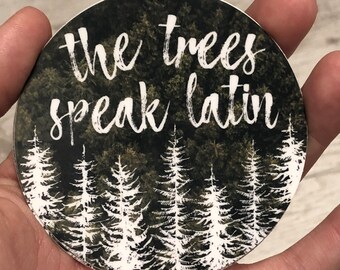 The Trees Speak Latin Sticker - The Raven Boys Inspired - Maggie Stiefvater