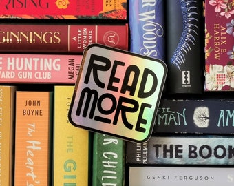 Holographic Read More Sticker - Bibliophile Book Nerd
