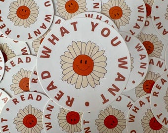 Read What You Want Sticker: Bibliophile Gift, Waterproof Vinyl