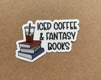 Iced Coffee And Fantasy / Romance Books Sticker - Bibliophile Book Nerd