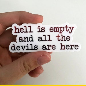 Hell Is Empty Sticker - Shatter Me Series Inspired - Tahereh Mafi