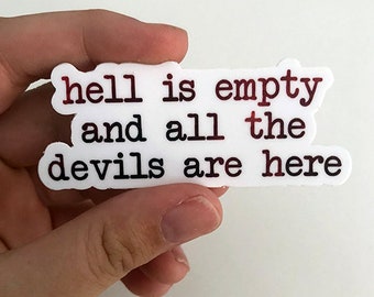 Hell Is Empty Sticker - Shatter Me Series Inspired - Tahereh Mafi