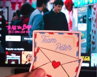 Team Peter Sticker - To All The Boys I've Loved Before Inspired - PS I Still Love You Inspired - Jenny Han