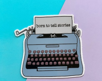 Born To Tell Stories Sticker - Typewriter Author