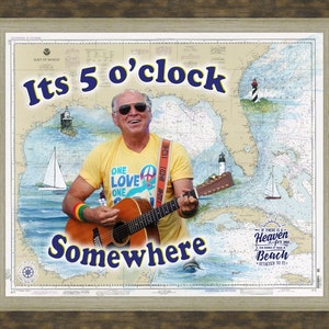 Jimmy Buffett Its 5  O&#39;clock Somewhere  Gift  Artwork
