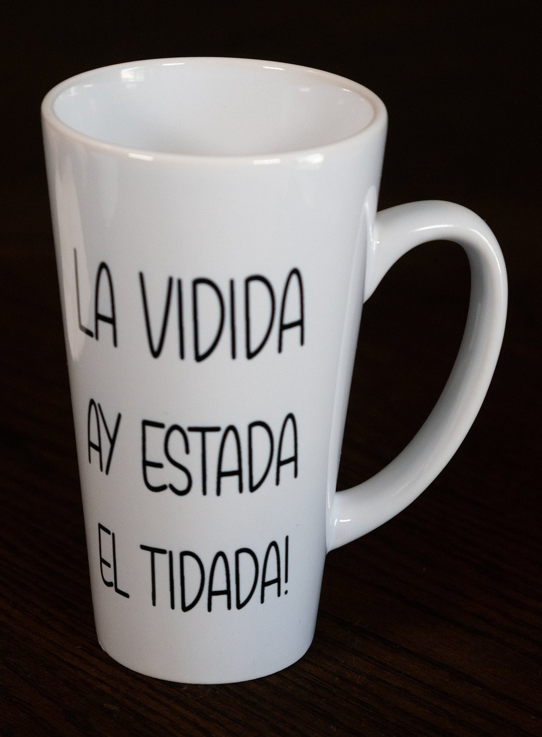 La Vidida Ay Estatda El Tidada Mug - Etsy
