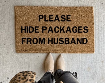 Please hide packages from husband | doormat | welcome mat | housewarming gift | wedding gift ideas | funny doormat