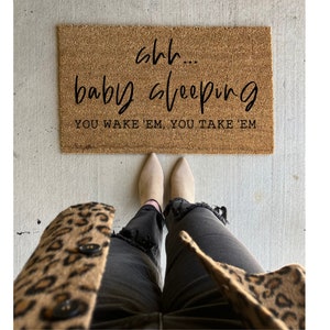 Shh baby sleeping you wake em you take em Welcome Mat Doormat Funny Doormat Baby Shower Gift Gift Ideas Baby Sleeping image 1