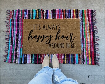 It's always happy hour around here doormat | Welcome Mat | House Warming Gift | Front Door Mat | Funny Doormat | Doormat | happy hour humor