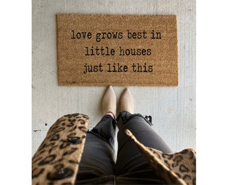Love Grows Best In Little Houses Just Like This | Welcome Mat | Doormat | Cute Doormat | Housewarming Gift | Wedding Gift Ideas