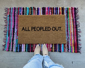 All peopled out | funny doormat | welcome mat | unwelcome | doormat | gift idea | rude doormat | funny gift idea | porch decor | cute mat