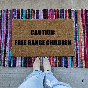 Caution | Free range children | Welcome Mat | Front Porch Decor | Cute Doormat | Doormat | Housewarming Gift | Colorful rug not included