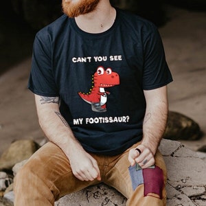 Funny Can&#39;t You See My Footissaur / Get Well Broken Foot or Ankle / Dinosaur with a Walking Boot