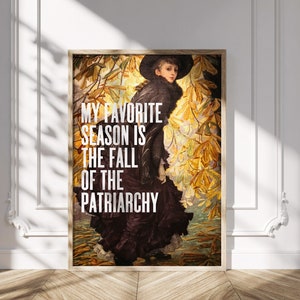 Printable Fall of the Patriarchy Quote Print, Feminist Art, Feminist Gifts, Printable Wall Art, Printable Quotes, Feminist Poster