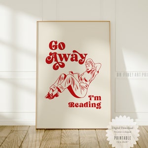 Go Away I'm Reading Poster, Printable Art, Dorm Room Wall Decor, Digital Download, Retro Wall Art Print