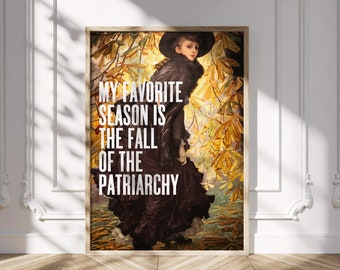 Fall of the Patriarchy Zitat Print, feministische Kunst, feministische Geschenke, druckbare Wandkunst, druckbare Zitate, feministisches Poster