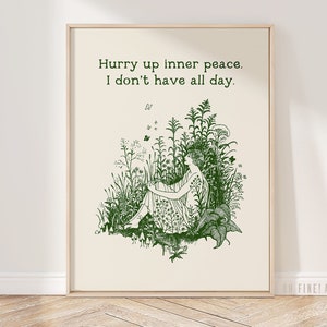 Hurry Up Inner Peace Funny Affirmation Quote Print, Self Care PRINTABLE Wall Art, Inspirational Poster Download A01