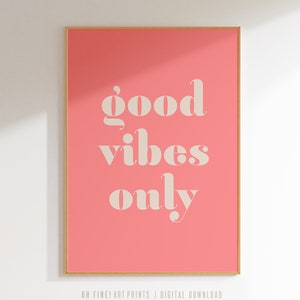 Good Vibes Only Print, Pink Home Decor, Large Art, Housewarming Gift for Her, Inspirational Quote Print, Modern Decor, Office Decor