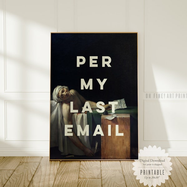 Per My Last Email Digital Print, Office Decor for Men, Altered Art Poster, Printable Wall Art Download