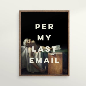 Per My Last Email Funny Quote Print, Office Decor, Coworker Gift, Eclectic Home Office Wall Art